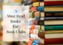 Blog Post Picture of a stack of books with 5 Must Read Books For Book Clubs