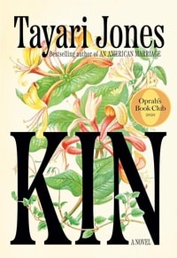 Book cover of Kin by Tayari Jones, featuring a striking and thoughtful design that reflects a deep historical family drama.