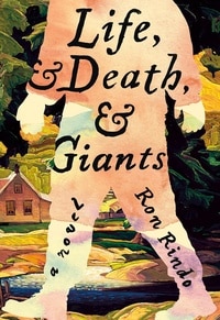 Life, and Death, and Giants by Ron Rindo – emotional literary fiction and hidden gem book recommendation