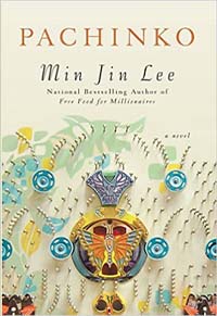 Pachinko by Min Jin Lee: historical family saga novel- acclaimed book club selection