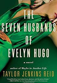 The Seven Husbands of Evelyn Hugo by Taylor Jenkins Reid: a historical women's fiction novel, a beloved book club favorite