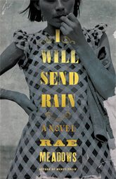  I willSend Rain by Rae Meadows -Book Club Reading Guide