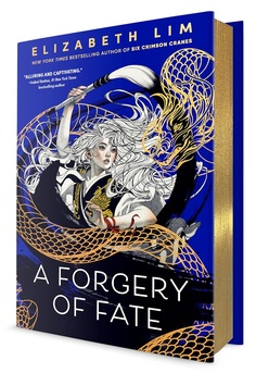 A Forgery of Fate by Elizabeth Lim hardcover book cover � YA fantasy novel about magic, destiny, romance, and court intrigue