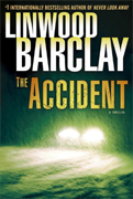 The Accident By Linwood Barclay -2012 Barry Award Shortlist Best Novel Category 