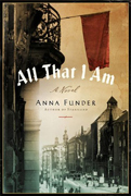 Reaer"s Favorite-All That I Am by Anna Funder