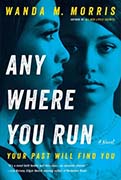 Best Mystery-Thriller Book:-  Anywhere You Run by Wanda M. Morris