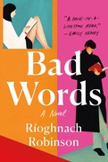 Bad Words by Rioghnach Robinson book cover – enemies-to-lovers romance about a novelist and a literary critic GMA Oct 2026 Pick 