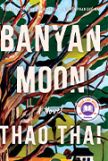 Read With Jenna Book Club Pick:Banyan Moon by Thao Thai 