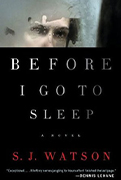 Before I Go to Sleep By S.J. Watson -2012 Barry Award Shortlist- First Novel Category