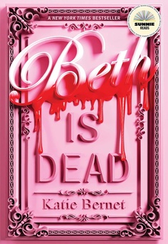  Beth Is Dead by Katie Bernet book cover, a psychological thriller about friendship, secrets, and a mysterious death 