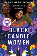 Read With Jenna Book Club Pick:Black Candle Women by Diane Marie Brown  