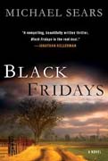 Black Fridays by Michael Sears -2013 Barry Award Shortlist- First Novel Category