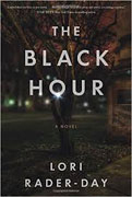 The Black Hour By Lori Rader-Day