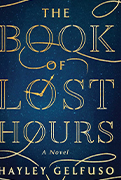 Good Morning America Book Club Pick: The Book of Lost Hours by Hayley Gelfuso 