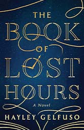 GMA's Sept 2025 Book Club Pick-  The Book of Lost Hours by Hayley Gelfuso
 