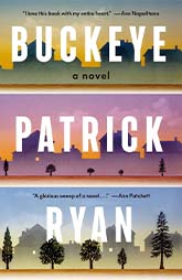 Book Club Pick- Buckeye
by Patrick Ryan
 