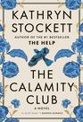 The Calamity Club by Kathryn Stockett book cover – historical fiction about women, friendship, resilience, and secrets