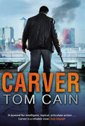 Carver By Tom Cain- 2012 Barry Award Shortlist- Best Thriller Category