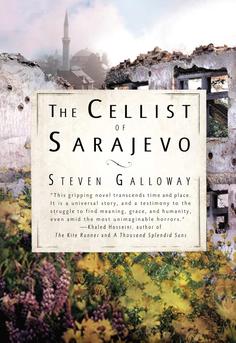 Cover of The Cellist of Sarajevo by Steven Galloway - literary war novel inspired by the Sarajevo siege, music as defiance and human endurance