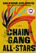 Read With Jenna Book Club Pick:Chain-Gang All-Stars by Nana Kwame Adjei-Brenyah