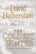 The Coldest Winter; America aand the Korean War