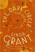 The Dark Circle by Linda Grant - Baileys Women's Prize for Fiction 2017 Long List