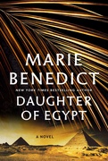  Hardcover book jacket for Daughter of Egypt by Marie Benedict, an ancient Egypt historical fiction novel. The artwork symbolizes the dual-timeline story of archaeologist Lady Evelyn Herbert and the lost female Pharaoh Hatshepsut.