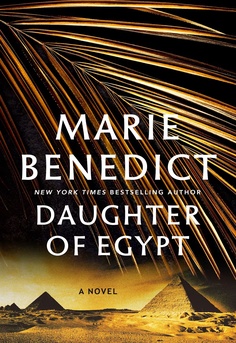 Book cover of Daughter of Egypt by Marie Benedict, an atmospheric dual-timeline historical fiction novel about Lady Evelyn Herbert and Pharaoh Hatshepsut.