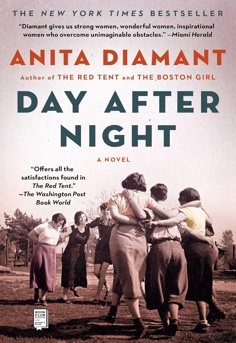 Book cover of 'Day After Night' by Anita Diamant featuring a sepia toned photograph of women dancing in a circle at the Atlit detention camp
