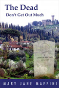 The Dead Don't Get Much