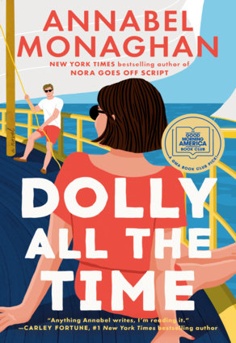  Book cover of Dolly All the Time by Annabel Monaghan, a GMA Book Club pick and summer contemporary romance novel set in Rhode Island, styled as a beach read.