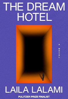  The Dream Hotel by Laila Lalami  depicting a dystopian landscape symbolizing government surveillance and the invasion of personal privacy. #book club  #dystopian #reading #Laila Lalami 