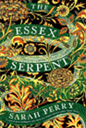 The Essex Serpent, Sarah Perry - Baileys Women's Prize for Fiction 2017 Long List