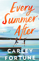 Every Summer After by Carley Fortune