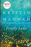 Firefly Lane  by Kristen Hannah