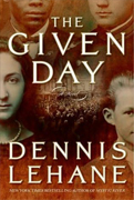 The Given Day By Dennis Lehane