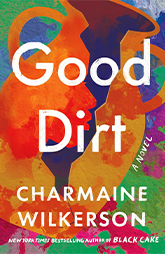 Book Review: Good Dirt by Charmaine Wilkerson 