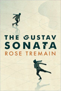 The Gustav Sonata, Rose Tremain