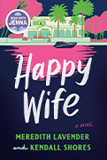 Read With Jenna Book Club Pick: Happy Wife by Meredith Lavender & Kendall Shores 
