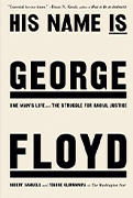  Award Winning Book-Winner of the Pulitzer Prize: His Name Is George Floyd by Robert Samuels