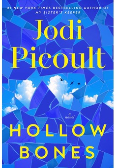 Hollow Bones by Jodi Picoult book cover - contemporary fiction from the bestselling author of My Sister's Keeper and Mad Honey