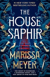 YA Spotlight Book- The House Saphir by Marissa Meyer 