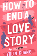  Reese Book club Pick: How To End A Love Story by Yulin Kuang 
