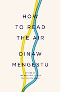 How To Read ir By Dinaw Mengestu