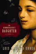Reaer"s Favorite-The Hummingbird's Daughter by Luis Alberto Urrea