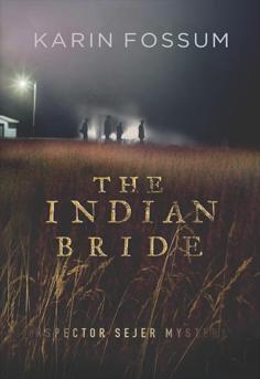 Indian Bride by Karin Fossum book cover - Inspector Sejer mystery in a Norwegian village about a murdered new bride, prejudice, and small town secrets - ideal for book clubs