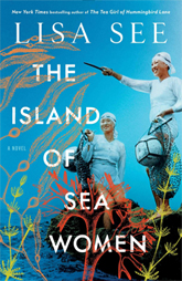 Book cover of The Island of Sea Women by Lisa See, a story about the haenyeo female divers of Korea and lifelong friendship.