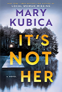  It's Not Her by Mary Kubica