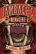 Orange Prize for Fiction 2011 Longlist - Jamrach's Menagerie By Carol Birch