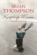 Keeping Mum By Brian Thompson -2006 Costa Award Winner-Biography Category
